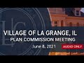 La Grange Illinois 6/8/2021 Plan Commission Meeting (Audio Only)