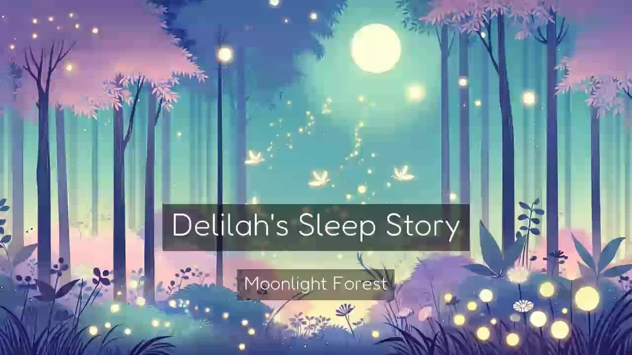 Delilah — Deep Sleep Bedtime Story | Moonlight Forest | Name Nod