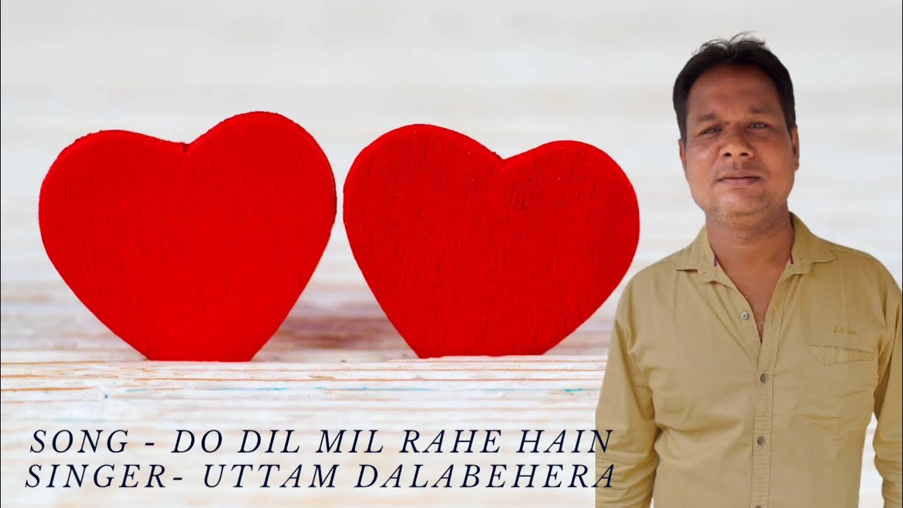 Do Dil Mil Rahe Hain I Hindi Karaoke Song I Uttam Dalabehera YouTube