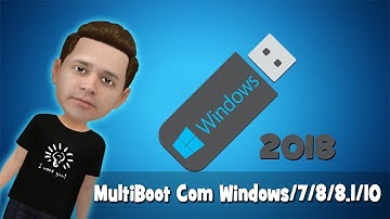 Como CRIAR um PENDRIVE de BOOT para instalar o WINDOWS 7, 8, 8.1 ou 10(MULTBOOT)2018