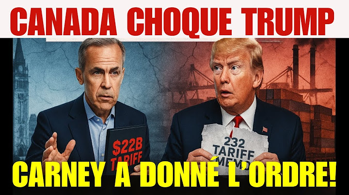 Trump pris de court ! Le Canada impose une taxe de 50 % sur 22 milliards de produits américains