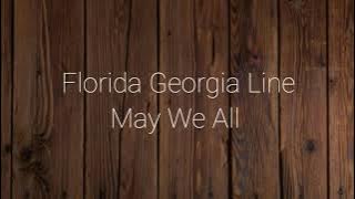Florida Georgia Line - May We All (Lyrics) ft. Tim McGraw