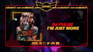 DNZF1624 // DJ PULSE - I'M JUST MORE (Official Video DNZ Records)