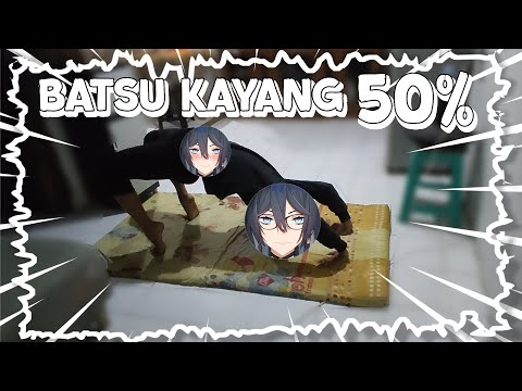 Iya iya ini aku kayang batsu 50% bulan kemarin.