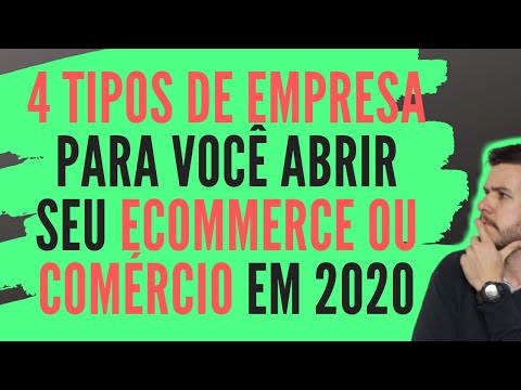 ? 4 tipos de empresa para abrir seu Comércio ou Ecommerce em 2020