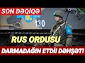 SON DƏQİQƏ: Dəhşətli HÜCUM OLDU - Ruslardan DARNADAĞIN