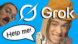that one guy that uses grok for everything