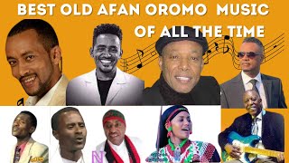 The Greatest Hits of Afan Oromo music  of All Time v1