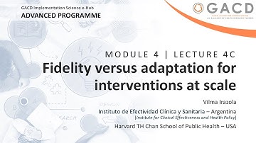 GACD e-Hub Advanced Programme - Lecture 4C Fidelity vs adaptation