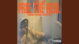 Free The Real -A Rikers Island (Freestyle)