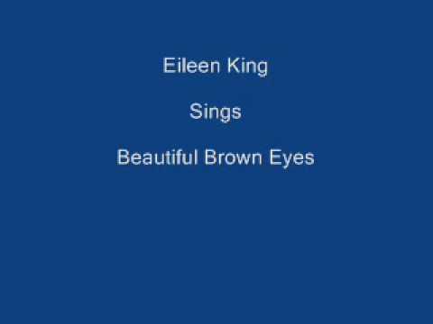 Beautiful Brown Eyes ----- Eileen King + Lyrics