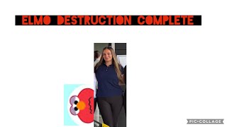 Elmo Destruction