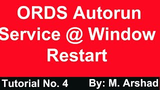 Celebrity 4.ORDS Autorun Service @ Windows Restart Profile