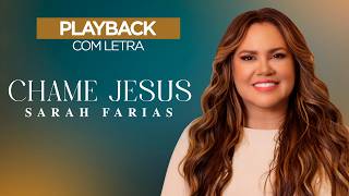 Sarah Farias - Chame Jesus (Playback com Letra Oficial)