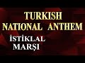 Turkish National Anthem,  İstiklal Marşı, النشيد الوطني التركي,  Török nemzeti himnusz, 터키 국가