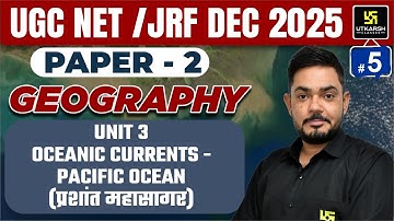 UGC NET Dec 2025 | Geography | Oceanic Currents - Pacific Ocean | Utkarsh UGC NET JRF