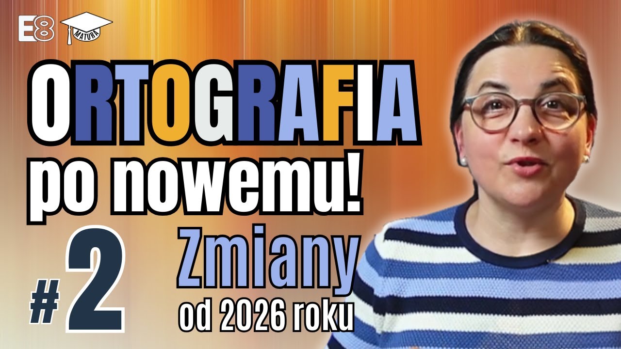 NOWA ortografia 2026 (cz. 2) | Te zapisy musisz znać!