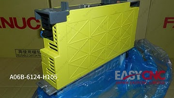 www.easycnc.com In Stock Fast Delivery with Warranty A06B-6124-H105 FANUC Servo Amplifier