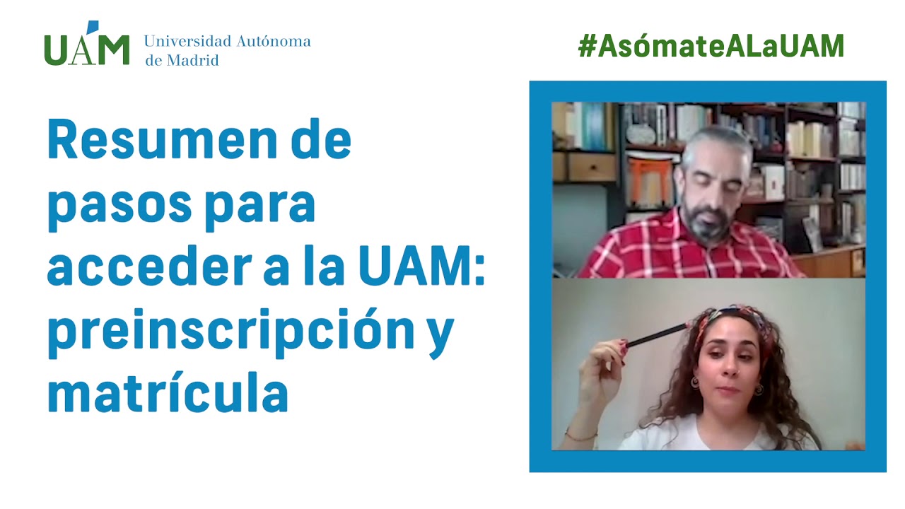Asómate a la UAM: pasos para acceder a la UAM = preinscripción y ...