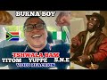 Burna Boy - Tshwala bam (Video Reaction) Titom, Yuppe, SNE || IS BURNA BOY AFRICA’S BIGGEST ARTISTE?