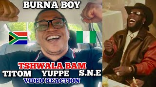 Burna Boy - Tshwala bam (Video Reaction) Titom, Yuppe, SNE || IS BURNA BOY AFRICA’S BIGGEST ARTISTE?