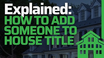 How to add someone to your House Title...Can you add someone to your House Title?