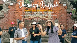 DAGANG KRUPUK - Nyoman Abas feat Nyoman Sekar