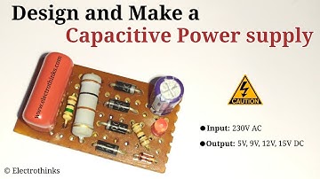 Design and Make a Transformerless Capacitive Power Supply - Electrothinks