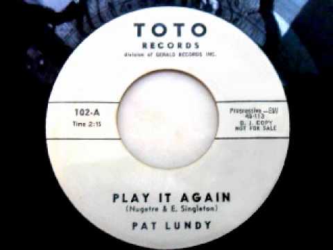 Watch Pat lundy - Play it again on YouTube Watch Pat lundy - Play it again on YouTube