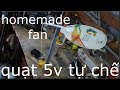 cách làm quạt - Giải nóng mùa hè (Chế cho vui thôi ) ( how to make a fan ) (this make for fun)