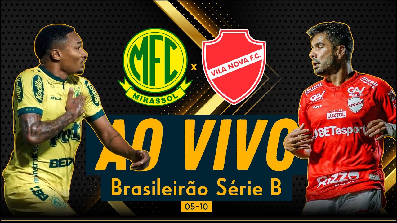 Mirassol x Vila Nova - AO VIVO - Brasileirão Série B - YouTube