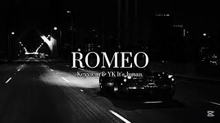 ROMEO - Yk It's Junaa & Keyviem (Letra/Lyrics)