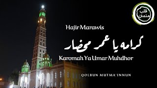 Download Lagu Karomah Ya Umar Muhdhor | Hajir Marawis MP3