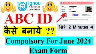 How to Create ABC ID For IGNOU June 2024 Exam ? Step by Step Complete Process | IGNOU June 2024 Exam