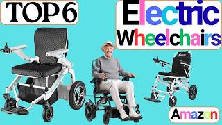✅The Best 6 Electric Wheelchairs for Seniors & Adults (2026) Watch This BEFORE You Buy