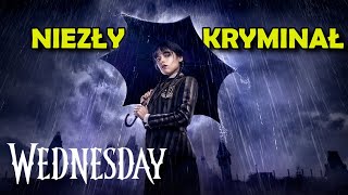 Wednesday recenzja, czyli zaskakująco ciekawy serial detektywistyczny!