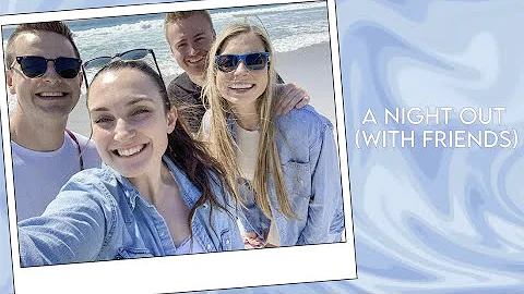 a night out in california (WITH FRIENDS)!