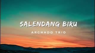 Lirik Lagu Salendang Biru - Arghado Trio
