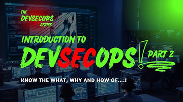 04. Introduction to DevSecOps: Part 2 | DevSecOps Interview Questions | DevOps vs DevSecOps