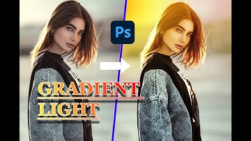 Create Amazing Color Effects Instantly Using Gradient light in Photoshop