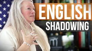 Shadowing American English Native Conversation