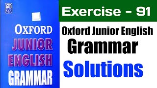 Oxford Junior English gramar exercise 91 | Ex 91 | Oxford Junior English Grammar