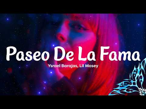 Ysrael Barajas, Lil Mosey - PASEO DE LA FAMA (Letra)