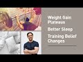 Q&amp;A: Weight Gain Plateaus, Sleeping Better, and Training Beliefs Now vs. Then