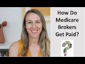 How do medicare brokers get paid