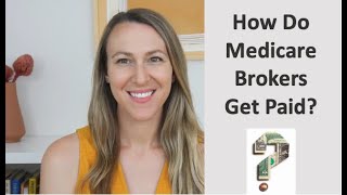 How Do Medicare Brokers Get Paid?