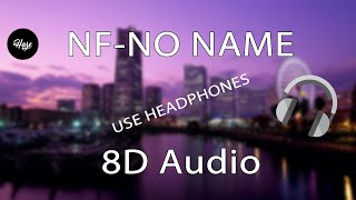 NF - NO NAME (8D Audio🎧)