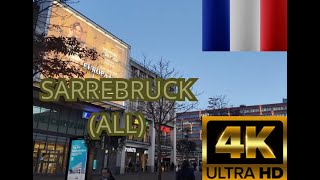 Sarrebruck (All) [4k] 227eme video - L'Allemagne à deux pas de la France