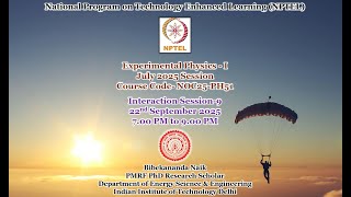 Week 9 of  Experimental Physics - I Problem Solving & Interaction Session (July 2025 Session)