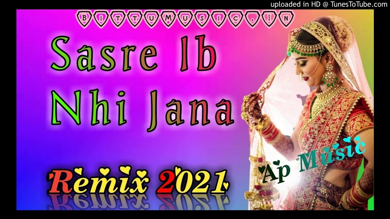 Sasre Ib Nhi Jana Dholki Remix Superhit Dj Song